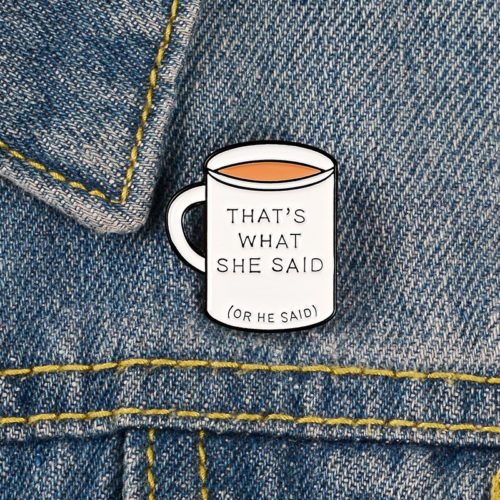 White Coffee Cup Brooch What She Said Mug Enamel Pin